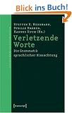 Verletzende Worte: Die Grammatik sprachlicher Missachtung