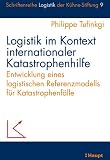 Logistik im Kontext internationaler Katastrophenhilfe