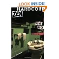Hardcore Zen: Punk Rock Monster Movies & the Truth About Reality