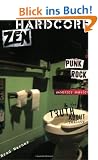Hardcore Zen: Punk Rock Monster Movies & the Truth About Reality