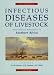Infectious Diseases of Livestock: With Special Reference to Southern Africa 2 Volume Set