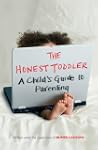 The Honest Toddler: The Honest Toddle...