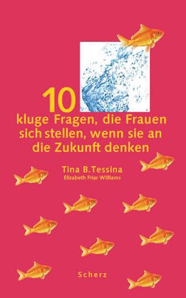 City Travel Guides Discounted  Books : 10 kluge Fragen, die Frauen sich stellen, wenn sie an die Zukunft denken.