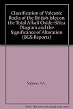Classification of volcanic rocks of the British Isles on the total alkali oxide-silica diagram, and the significance of alteration
