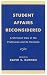 Student Affairs Reconsidered: A Christian View of the Profession and Its Contexts (Calvin Center Series)