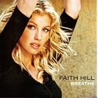 Click here to buy Breathe by Faith Hill .