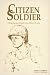 Book Citizen Soldier: (The Fighting Style of Brigadier General Edward W. Bird)