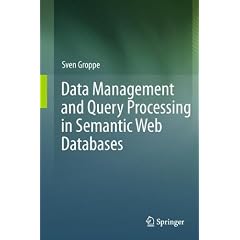 Data Management and Query Processing in Semantic Web Databases