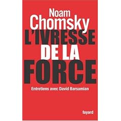L'ivresse de la force : Entretiens avec David Barsamian