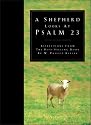 A Shepherd Looks at Psalm 23: Reflections from the bestselling book by W. Philip Keller (Religion)