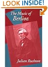 The Music of Berlioz