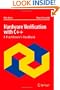 Hardware Verification with C++: A Practitioners Handbook