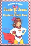 Junie B. Jones is Captain Field Day (Junie B. Jones, #16)