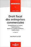 Revue Dalloz  / Droit fiscal des entreprises commerciales: Enregistrement et timbre, impôts directs, taxes sur le chiffre d'affaires, impôts divers