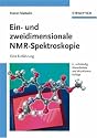 Ein- und zweidimensionale NMR-Spektroskopie: Eine Einf&uuml;hrung: Eine Einfuhrung