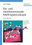 Ein- Und Zweidimensionale Nmr-Spektroskopie (German Edition)