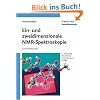 Ein- und zweidimensionale NMR-Spektroskopie: Eine Einf�hrung: Eine Einfuhrung