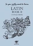 So You Really Want to Learn Latin Book II Answer Book
