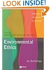 Environmental Ethics: An Anthology (Blackwell Philosophy Anthologies)