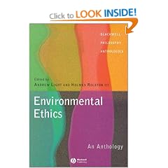Environmental Ethics: An Anthology (Blackwell Philosophy Anthologies)
