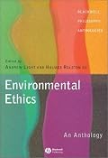 Environmental Ethics: An Anthology (Blackwell Philosophy Anthologies)