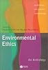 Environmental Ethics: An Anthology (Blackwell Philosophy Anthologies)