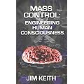 Mass Control: Engineering Human Consciousness