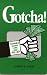 Gotcha! Swindles, Scams, Cons and Rip-Offs