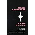 Five Plays, Vol. 1: Antigone, Eurydice, The Ermine, The Rehearsal, Romeo and Jeannette