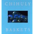 Chihuly Baskets by Dale Chihuly