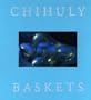 Chihuly Baskets