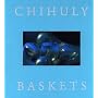 Chihuly Baskets