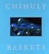 Chihuly Baskets