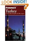 Frommer'sTurkey: From the Blue Mosque to the Blue Lagoon (Frommer's Complete Guides)