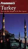 Frommer`sTurkey: From the Blue Mosque to the Blue Lagoon (Frommer`s Complete)