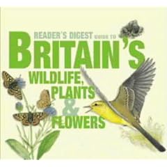 "Reader's Digest" Guide to Britain's Wildlife: Plants, Flowers (Readers Digest Comp Spotter Gd)