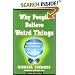 Why People Believe Weird Things: Pseudoscience, Superstition, and Other Confusions of Our Time