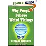 Why People Believe Weird Things: Pseudoscience, Superstition, and Other Confusions of Our Time