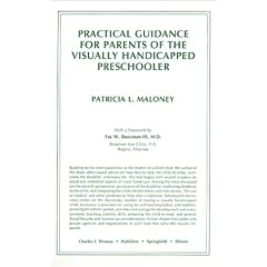 Practical Guidance for Parents of the Visually Handicapped Preschooler