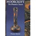 Moorcroft : The Phoenix Years  (Moorcroft trilogy, volume one)