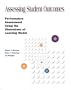 Assessing Student Outcomes: Performance Assessment Using the Dimensions of Learning Model