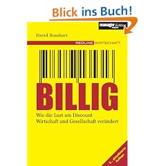 Billig. Wie die Lust am Discount Wirtschaft und Gesellschaft ver�ndert