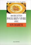 Revue Hachette Littérature  / 100 recettes : bien vivre avec son diabète