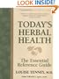 Today's Herbal Health: The Essential Reference Guide