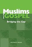 More details of book titled: Muslims and the Gospel: A Reflection on Christian Sharing