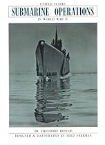 United States Submarine Operations in World War II
