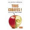 Tous cobayes !