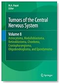 Tumors of the Central Nervous System, Volume 8: Astrocytoma, Medulloblastoma, Retinoblastoma, Chordoma, Craniopharyngioma, Oligodendroglioma, and Ependymoma