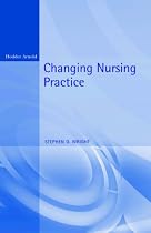 Changing Nursing Practice