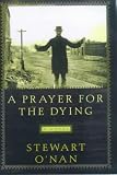 A Prayer For The Dying : A Novel